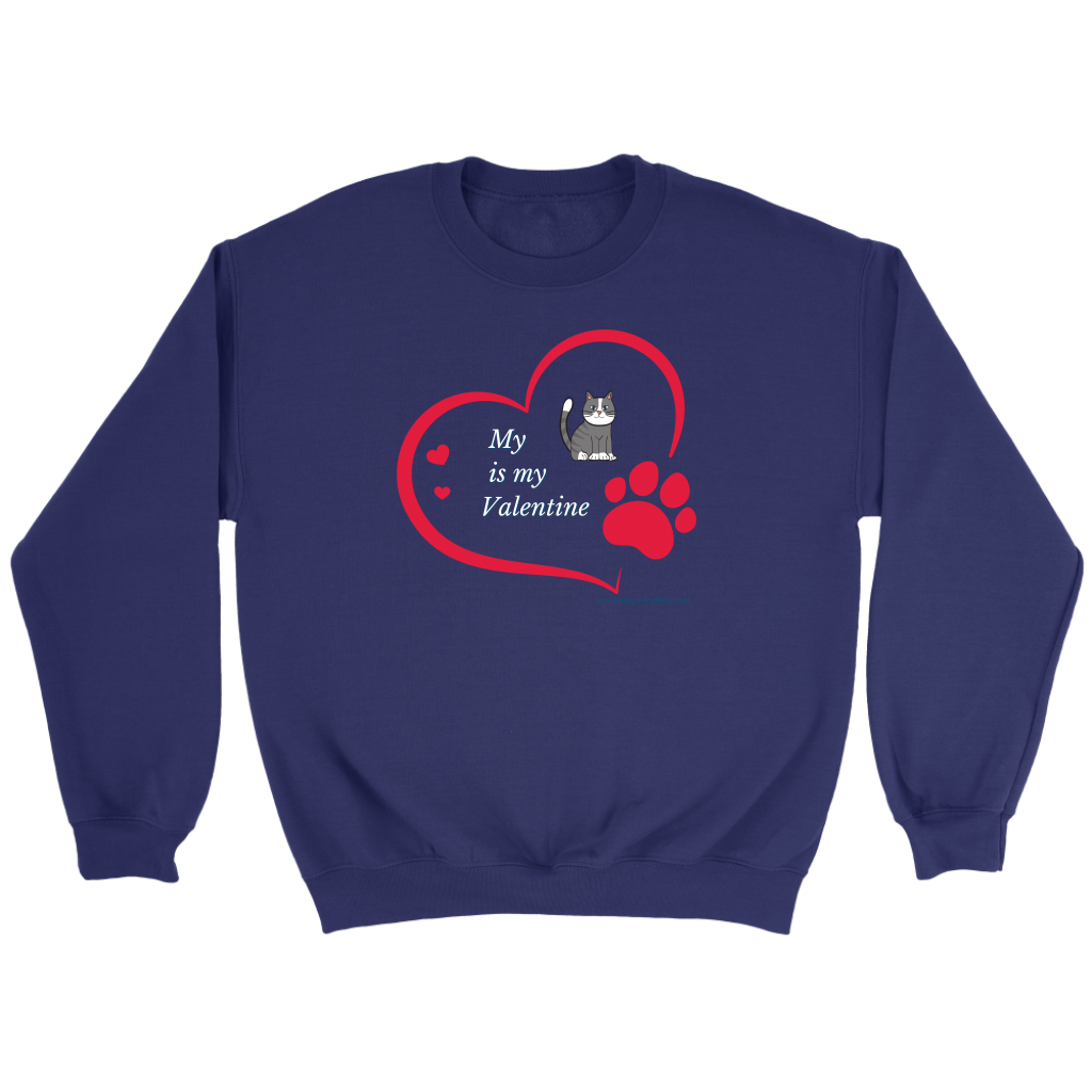 My CAT is My Valentine Sweatshirt 2022 - Madison's Mutt Mall