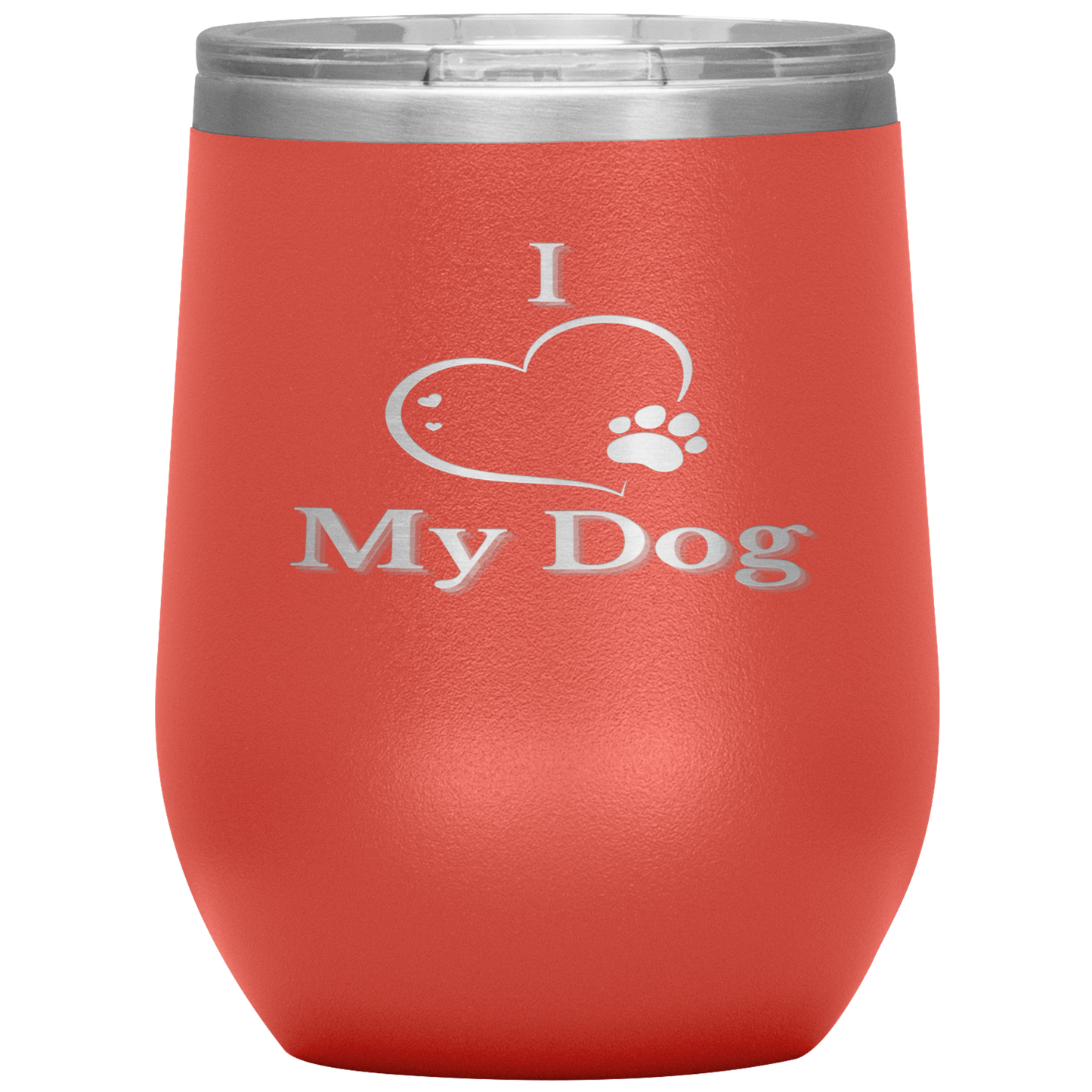 I Love My Dog Wine Tumbler - Madison's Mutt Mall